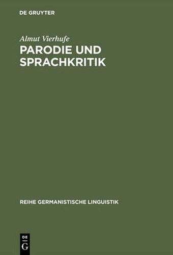 Parodie Und Sprachkritik: Untersuchungen Zu Fritz Mauthners  Nach Beruhmten Mustern