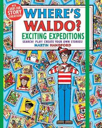 Cover image for Where's Waldo? Exciting Expeditions: Play! Search! Create Your Own Stories!