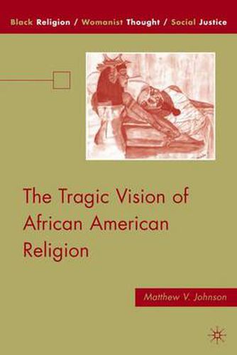 Cover image for The Tragic Vision of African American Religion