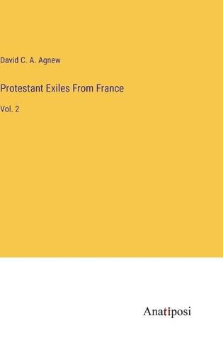 Cover image for Protestant Exiles From France