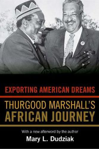 Cover image for Exporting American Dreams: Thurgood Marshall's African Journey