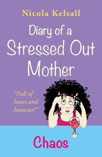 Cover image for Diary of a Stressed Out Mother