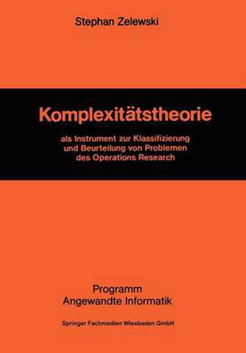 Cover image for Komplexitatstheorie: ALS Instrument Zur Klassifizierung Und Beurteilung Von Problemen Des Operations Research