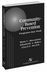 Cover image for Community-Based Prevention: Programs That Work