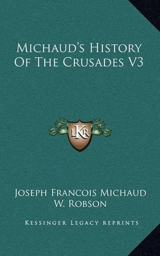 Michaud's History of the Crusades V3