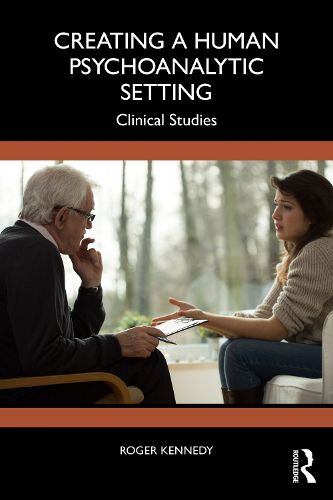Cover image for Creating a Human Psychoanalytic Setting