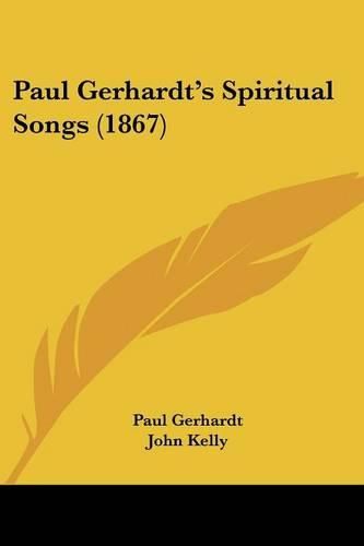 Cover image for Paul Gerhardt's Spiritual Songs (1867)