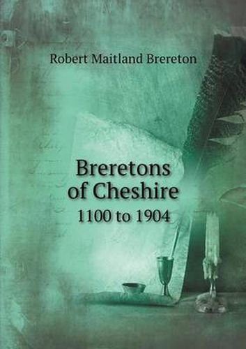 Cover image for Breretons of Cheshire 1100 to 1904