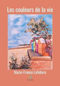 Cover image for Les couleurs de la vie