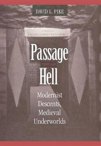 Cover image for Passage Through Hell: Modernist Descents, Medieval Underworlds