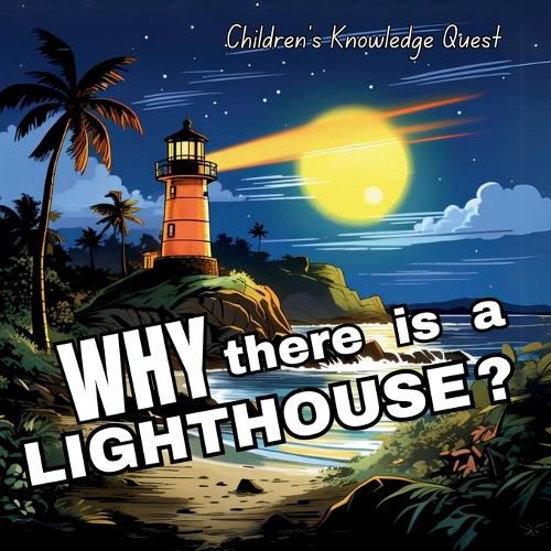 Why there is a Light House?