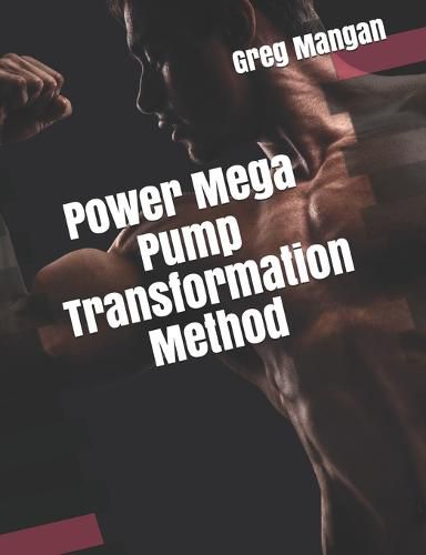 Cover image for Power Mega Pump Transformation Method