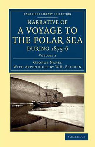 Cover image for Narrative of a Voyage to the Polar Sea during 1875-6 in HM Ships Alert and Discovery: With Notes on the Natural History