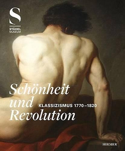 Cover image for Schoenheit and Revolution: Klassizismus 1770-1820