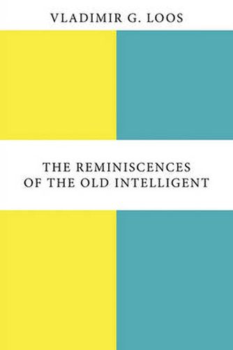 Cover image for The Reminiscences of the Old Intelligent