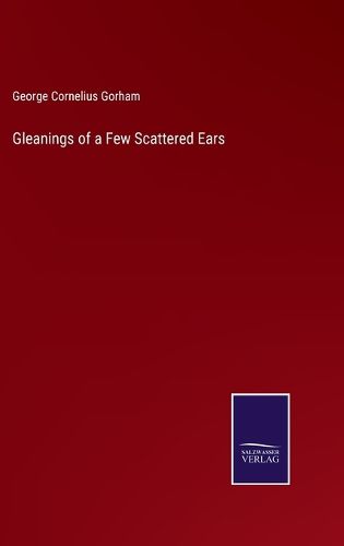 Gleanings of a Few Scattered Ears