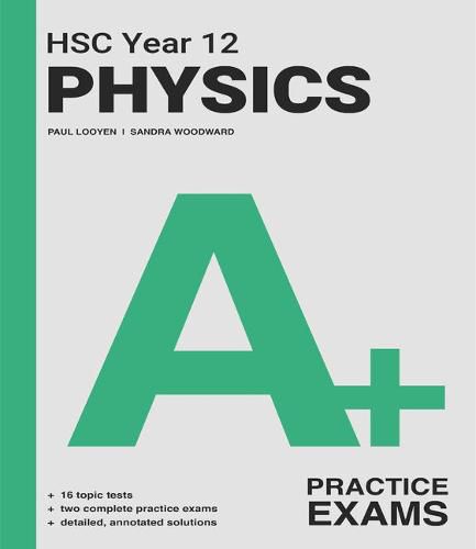 Cover image for A+ HSC Year 12 Physics Practice Exams