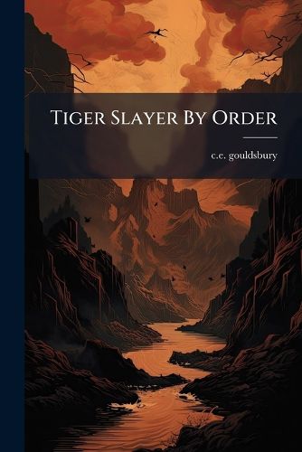 Cover image for Tiger Slayer By Order