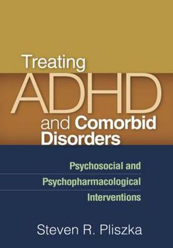 Cover image for Treating ADHD and Comorbid Disorders: Psychosocial and Psychopharmacological Interventions