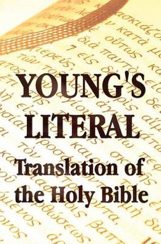 Cover image for Young's Literal Translation of the Holy Bible - Includes Prefaces to 1st, Revised, & 3rd Editions