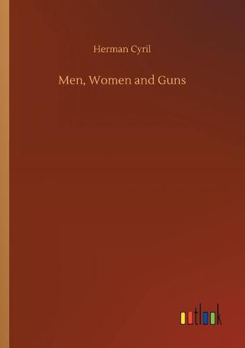 Cover image for Men, Women and Guns