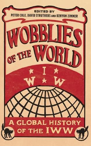 Wobblies of the World: A Global History of the IWW