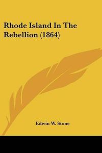 Cover image for Rhode Island in the Rebellion (1864)