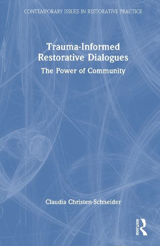 Cover image for Trauma-Informed Restorative Dialogues