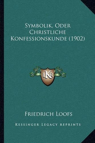 Symbolik, Oder Christliche Konfessionskunde (1902)