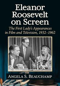 Cover image for Eleanor Roosevelt on Screen
