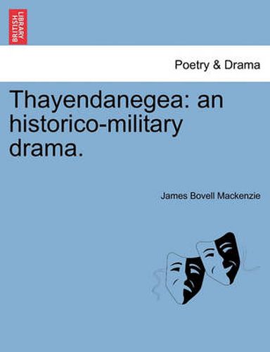 Cover image for Thayendanegea: An Historico-Military Drama.