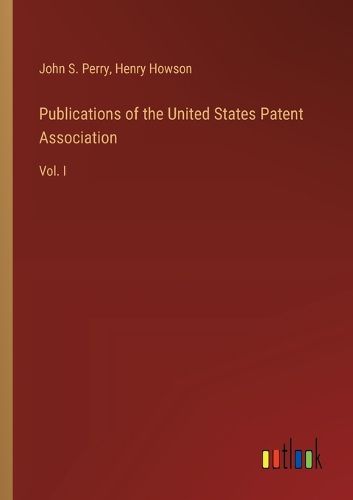 Cover image for Publications of the United States Patent Association