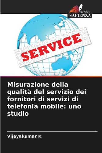 Cover image for Misurazione della qualita del servizio dei fornitori di servizi di telefonia mobile