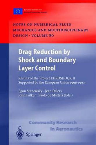 Cover image for Drag Reduction by Shock and Boundary Layer Control: Results of the Project EUROSHOCK II. Supported by the European Union 1996-1999