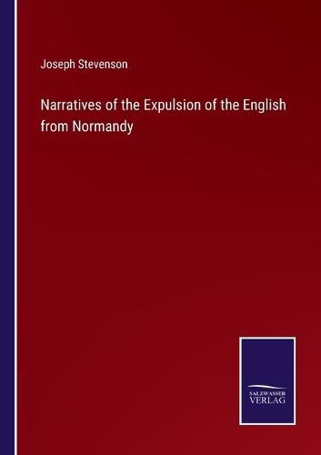Cover image for Narratives of the Expulsion of the English from Normandy