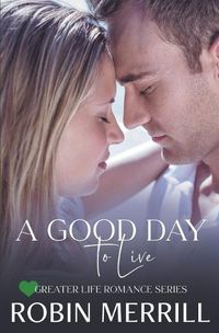 Cover image for A Good Day to Live