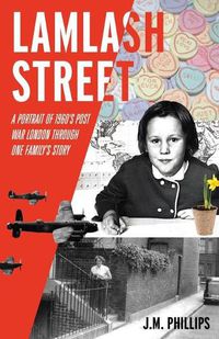 Cover image for Lamlash Street: A Portrait of 1960's Post-War London Through One Family's Story