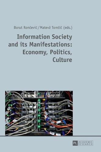 Cover image for Information Society and its Manifestations: Economy, Politics, Culture