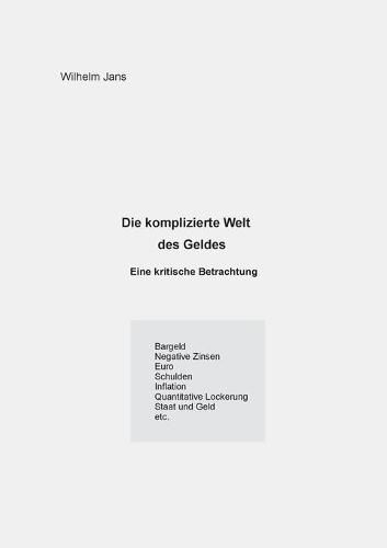 Cover image for Die komplizierte Welt des Geldes: Eine kritische Betrachtung