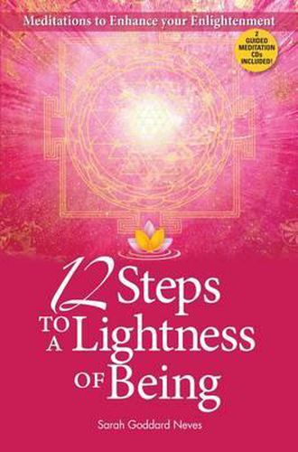 Cover image for 12 Steps to a Lightness of Being: Meditations to Enhance Your Enlightenment