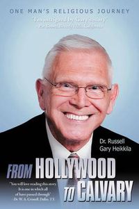 Cover image for From Hollywood To Calvary: One Man's Religious Journey