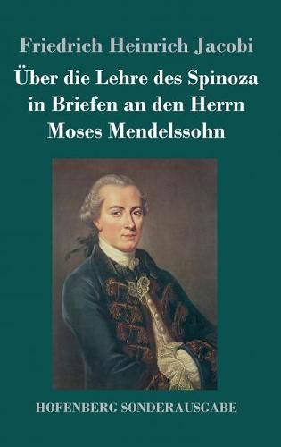 UEber die Lehre des Spinoza in Briefen an den Herrn Moses Mendelssohn