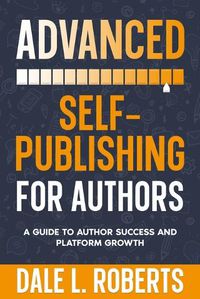 Cover image for Advanced Self-Publishing for Authors