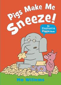 Cover image for Pigs Make Me Sneeze!