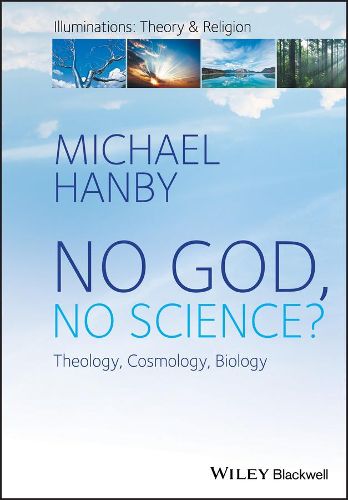 Cover image for No God, No Science? Theology, Cosmology, Biology