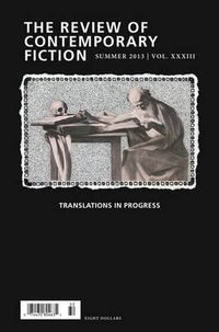 Cover image for Review of Contemporary Fiction, Volume XXXIII, No. 2: Translations in Progress