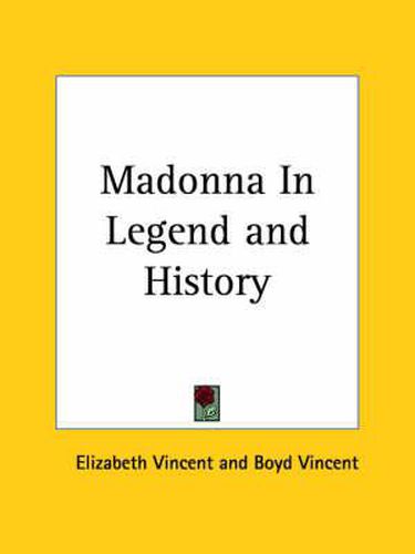 Cover image for Madonna in Legend and History (1899)