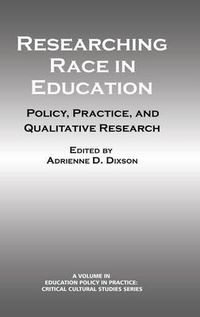 Cover image for Researching Race in Education: Policy, Practice and Qualitative Research