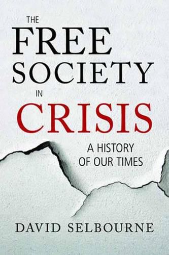 Free Society in Crisis: A History of Our Times