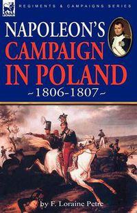 Cover image for Napoleon's Campaign in Poland 1806-1807